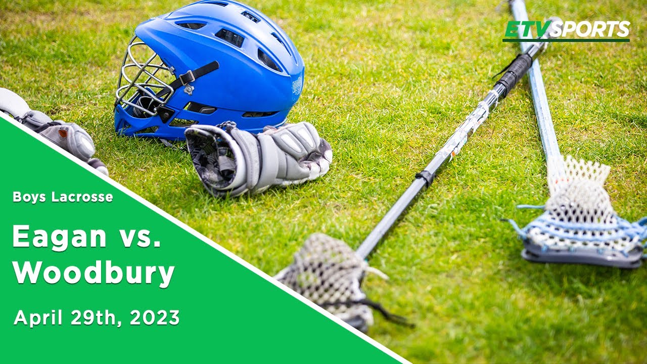 Eagan Boys Lacrosse vs. Woodbury YouTube
