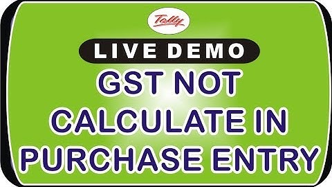 LIVE DEMO - GST NOT CALCULATE IN PURCHASE ENTRY IN TALLY ERP 9  |  "ERROR & SOLUTIONS"