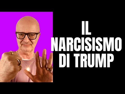 Video Il NARCISISMO di Trump