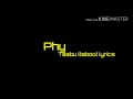 PHY-TAABU (TABOO) LYRIC VIDEO