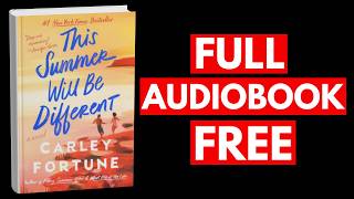 This Summer Will Be Different By Carley Fortune [ Full Audiobook Free ]