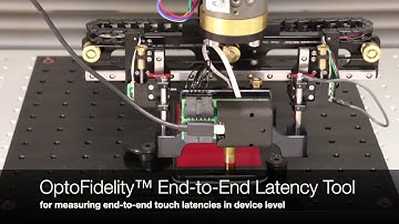 OptoFidelity™ End-to-End Touch Up & Down Latency Tool