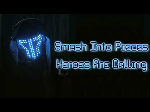 Smash Into Pieces - Heroes Are Calling [Lyrics on screen]