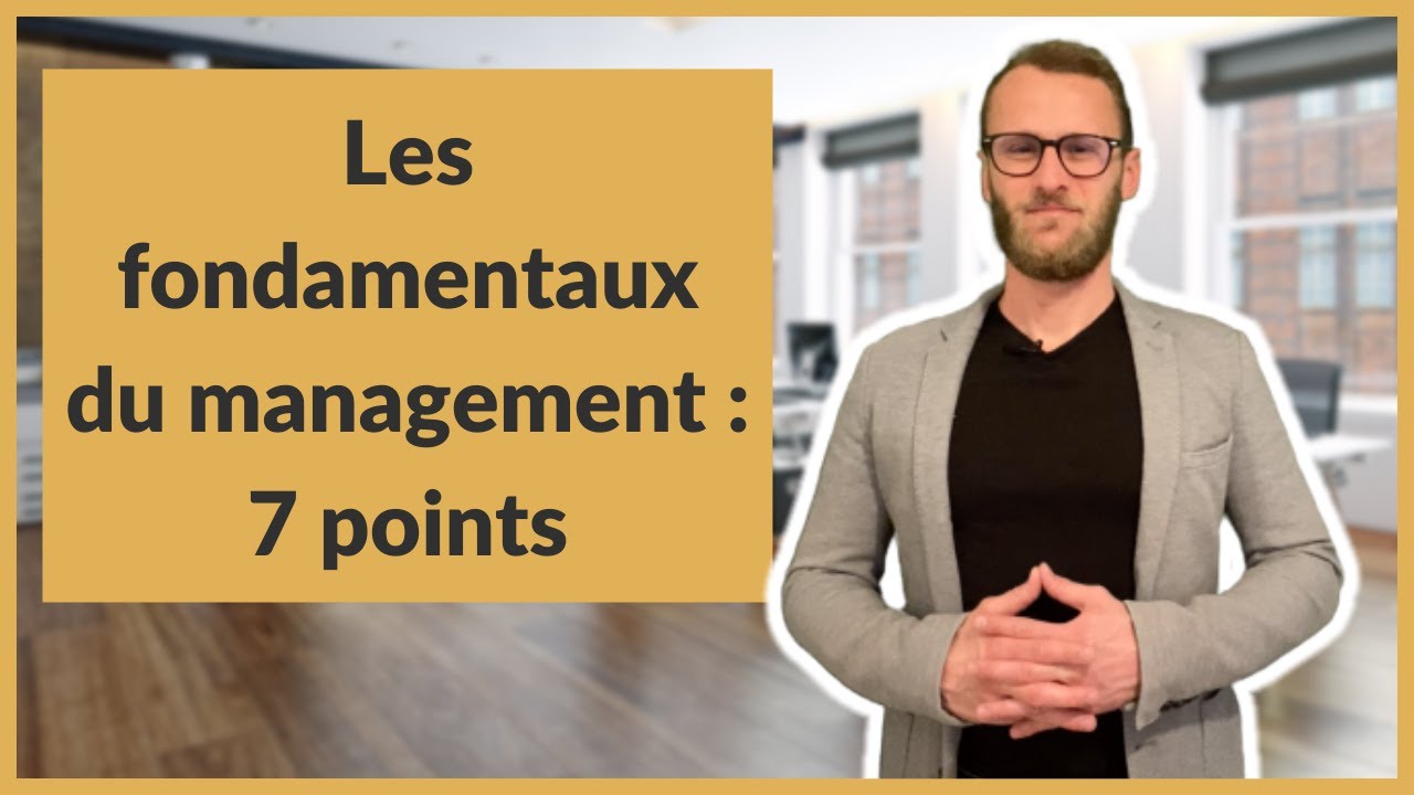 Les fondamentaux du management : 7 points