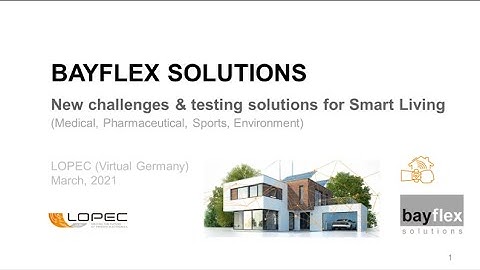 BAYFLEX SOLUTIONS - LOPEC 2021 - Solutions for Smart Living