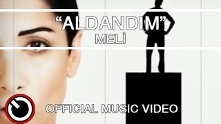 Meli - Aldandım