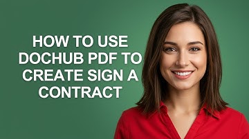 How to Use Dochub Pdf to Create Sign a Contract - AshleyHowTo