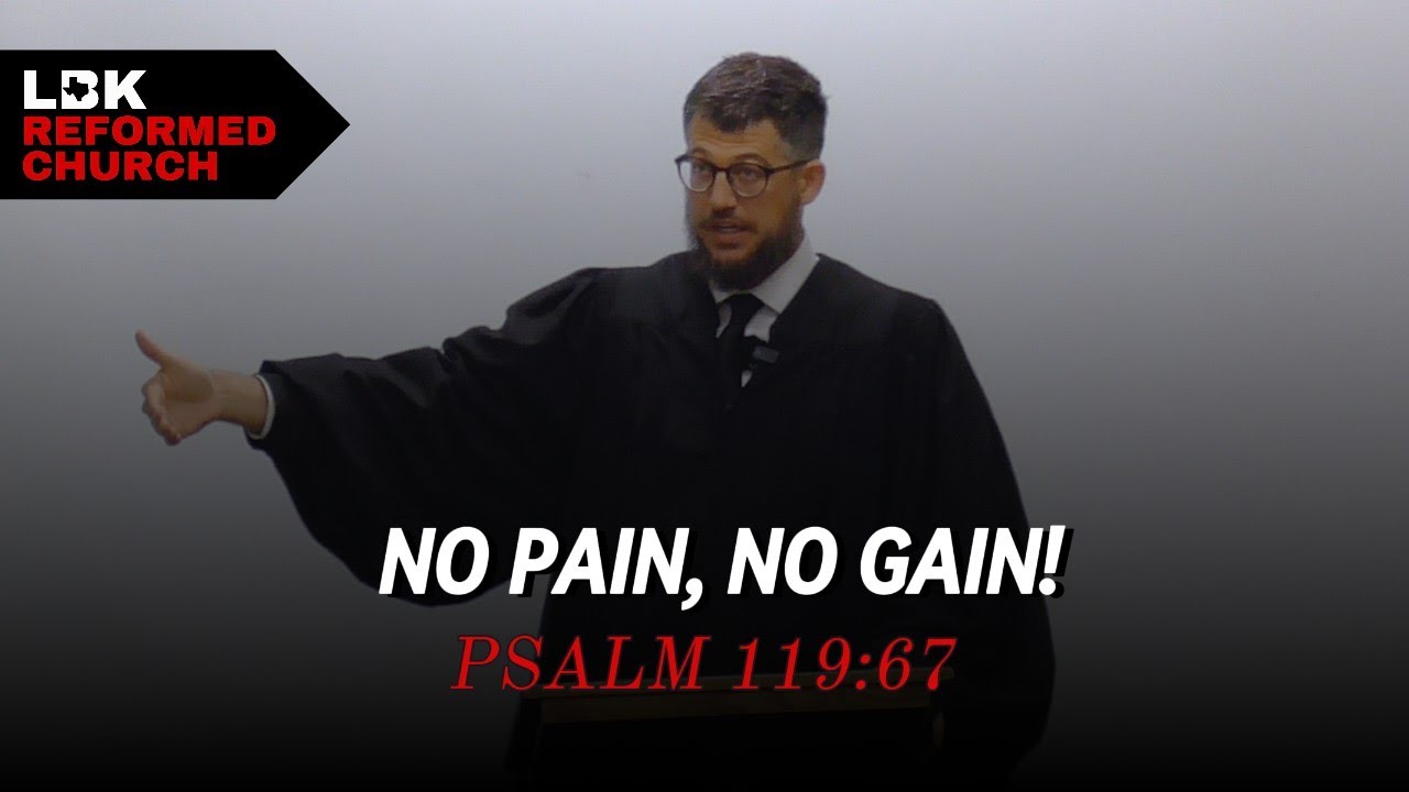 Why You Need Afflictions | Psalm 119:67 | Rev. Ryan Denton | Lubbock Reformed Church