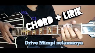 Kunci gitar Drive Mimpi selamanya || Chord + Lirik