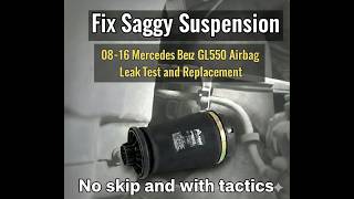 Fix Sagging Suspension | 2008–2016  Mercedes GL550 AirBag Leak Test and Replacement