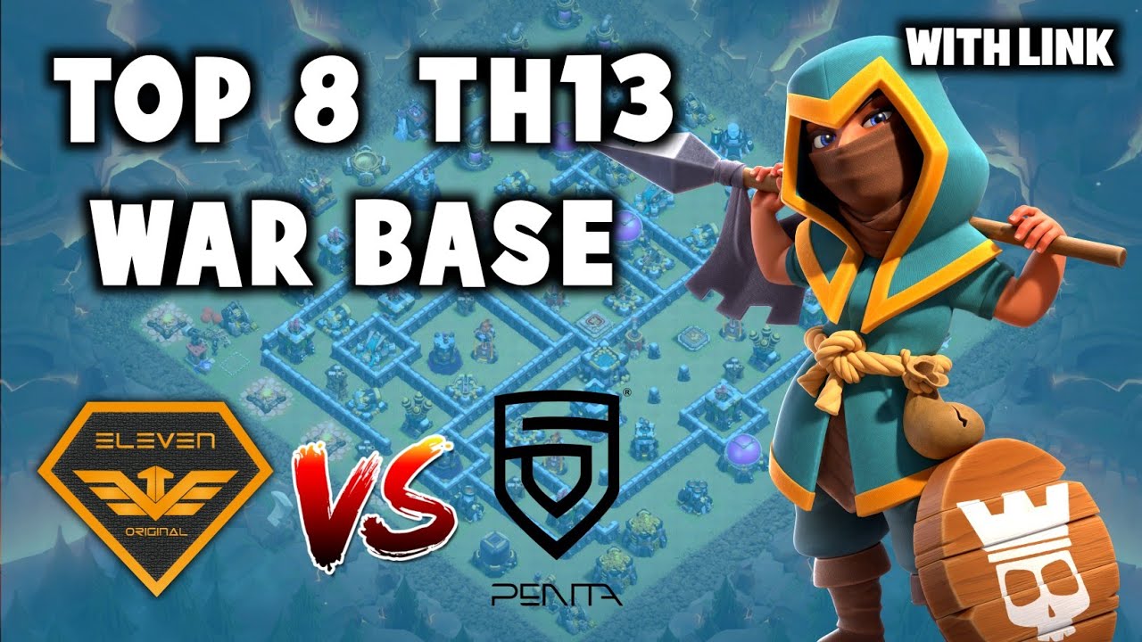 Top 8 Th13 War Base with Link | Eleven Original vs Penta & Tribe Gaming vs Repotted Gaming Bases