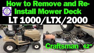 How to Remove and Re Install Mower Deck Craftsman LT and LTX 1000, 2000 Series Lawn Tractor