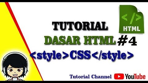 Tutorial Dasar Html #4 - Penggunaan CSS pada HTML