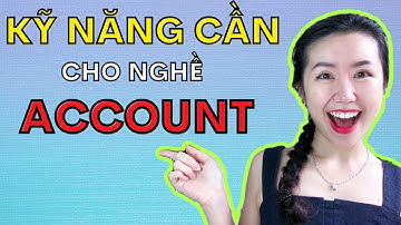 TỐ CHẤT CẦN CÓ ĐỂ LÀM ACCOUNT TRONG AGENCY|  Làm Account Ngành Truyền Thông Quảng Cáo|Tina Đỗ#tinado