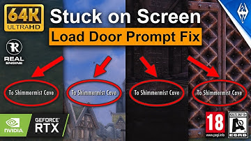 Skyrim Mod: Skyrim Mod: Stuck on Screen Load Door Prompt Fix