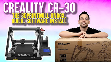 CREALITY CR-30: THE 3D PRINT MILL UNBOX, BUILD, SOFTWARE INSTALL