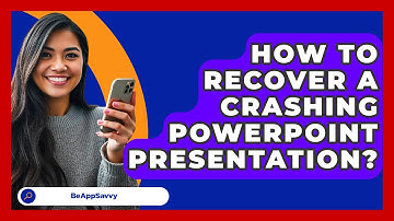 How To Recover A Crashing PowerPoint Presentation? - Be App Savvy