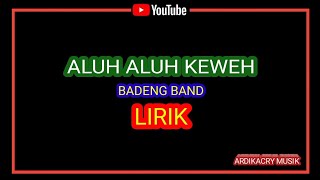 Bandeng Band - Aluh Aluh Keweh (Lirik)