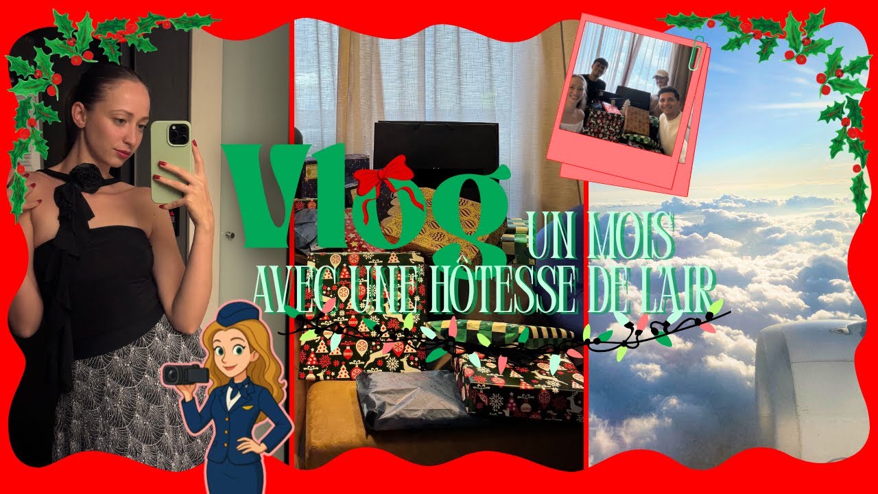 Vlog : Noël avec une hôtesse de l'air - Décembre