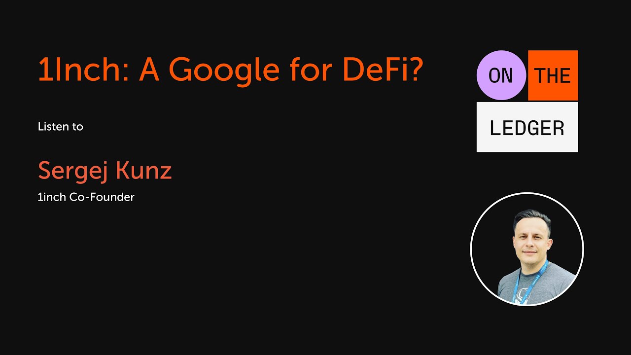 1inch: A Google for DeFi? w/ Sergej Kunz, Co-Founder of 1inch
