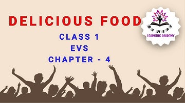 Karnataka state syllabus- DELICIOUS FOOD- Class 1 - EVS
