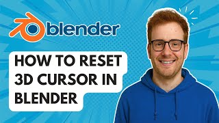 How to Reset 3D Cursor in Blender [2025 Guide]