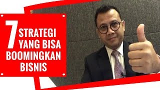 7 STRATEGI YANG BISA BOOMINGKAN BISNIS - Tom MC Ifle