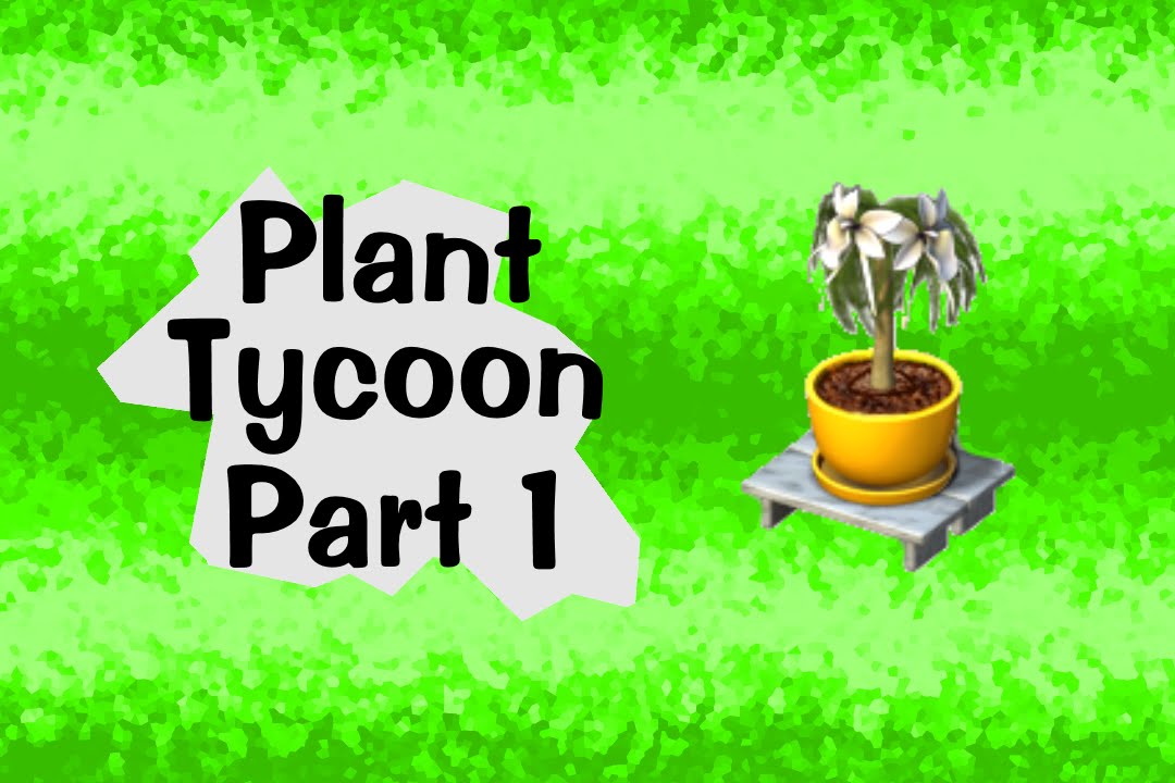 Plant Tycoon: Walkthrough Guide (iOS & Android) AppsMeNow!