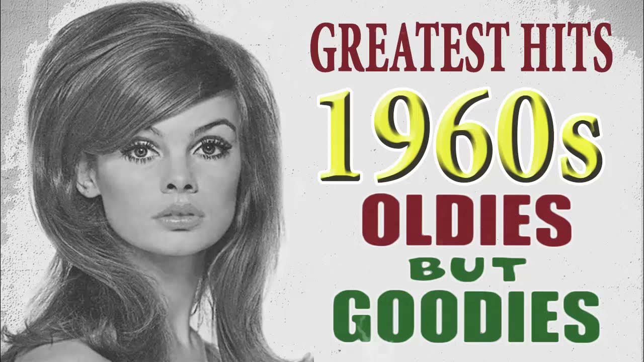 Greatest Hits 1960s Oldies But Goodies Of All Time - The Best Songs Of ...