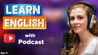 Learn English With Podcast Conversation Episode 11| English Podcast For Beginners #englishpodcasts