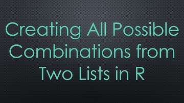 Creating All Possible Combinations from Two Lists in R
