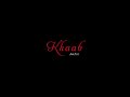 KHAAB LYRICS SONG (FAHAM MUSTAFA)