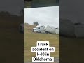 #truckers #semitruck #accidenttruck #oklahoma