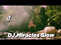 DJ MIRACLES SLOW VIRAL TIK TOK 2021 x MELODY PREMAN PENSIUN FULL BASS ( DJ DESA & FAHMYFAY Remix )