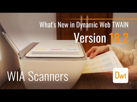 What’s New in Dynamic Web TWAIN 18.2: WIA Scanner Support Explained