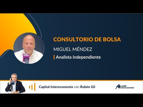 Consultorio de bolsa con Miguel Méndez 30/11/2022