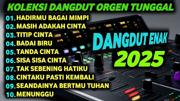 DANGDUT ORGEN TUNGGAL ELECTONE 2025 LAGU DANGDUT LAWAS PALING ENAK DAN POPULER