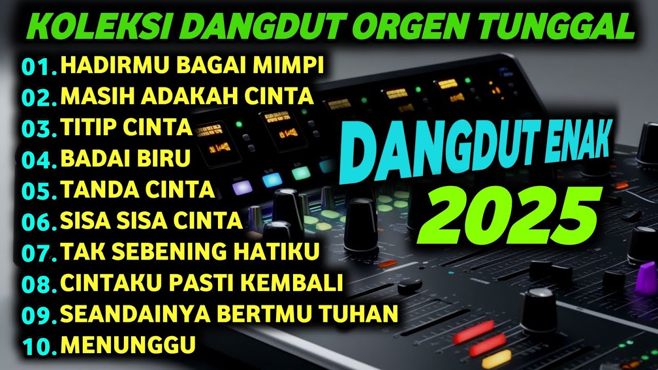 DANGDUT ORGEN TUNGGAL ELECTONE 2025 LAGU DANGDUT LAWAS PALING ENAK DAN POPULER