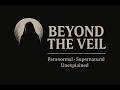 Beyond The Veil Podcast | Episode 7: The Voices You Weren't Meant To Hear