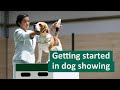 How to get started in Dog Showing