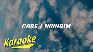 Sinnson, Cien - Cabe I Ngingim [Karaoke]