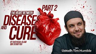 Diseases of the Heart and Their Cure by Ibn Taymiyyah Part 2 l Ustadh Muhammad Tim Humble