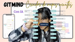 GitMind, Creador de Mapas Mentales, Diagramas, con IA, Para Computadora y Celular.