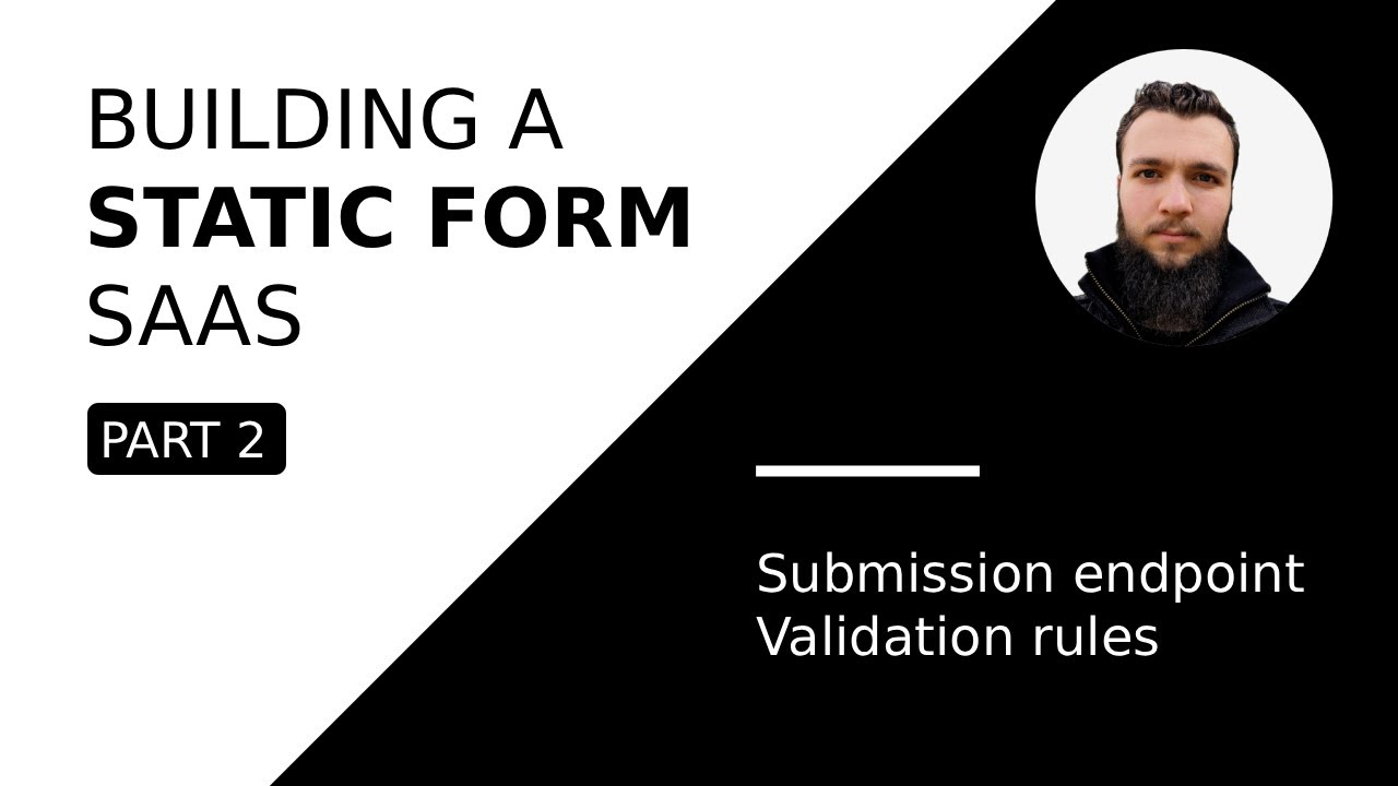 Building a Static Form Saas (2) - Submission endpoint and validation rules