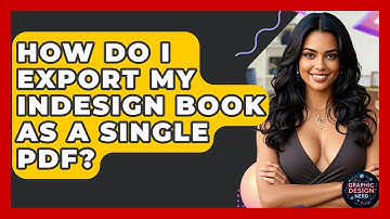 How Do I Export My InDesign Book As A Single PDF? - Graphic Design Nerd
