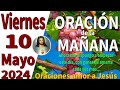 Oracin de la maana del da viernes 10 de mayo de 2024  josu 19