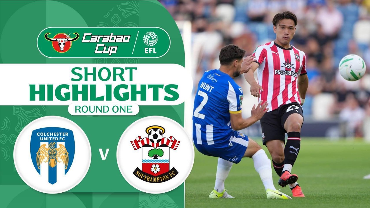 [Highlights] EFL Carabao Cup : Colchester United vs Southampton (08-08-69)