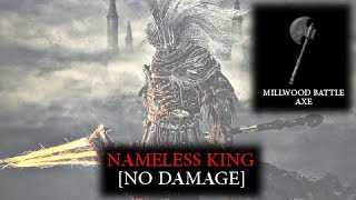 Dark Souls 3 - Nameless King No Damage Millwood Battle Axe Build