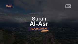 Surah Al-Asr dan Terjemahan - Ustadz Hanan Attaki