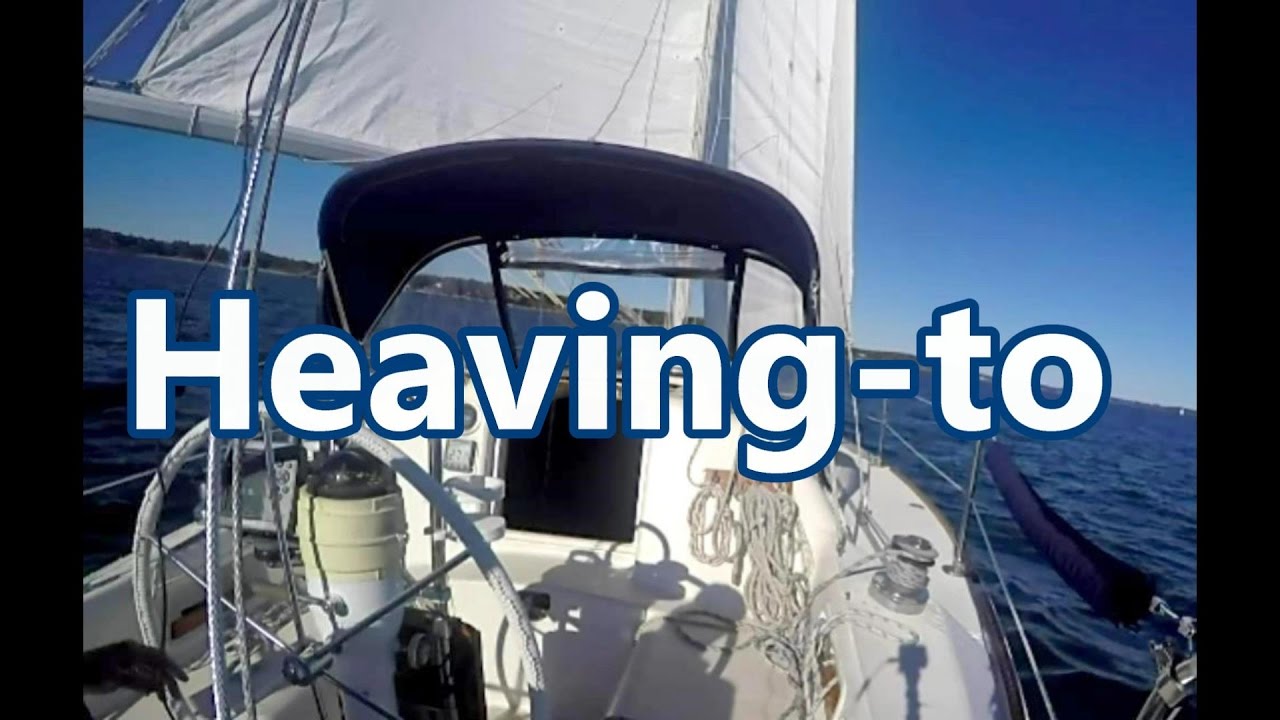 Heaving-to,  What You Need to Know | Sail Fanatics